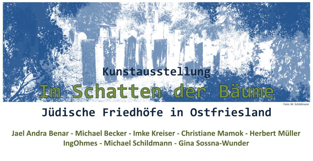 Vernissage: Im Schatten der Bäume - Jüdische Friedhöfe in Ostfriesland
